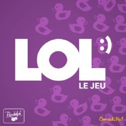 // LOL :) - LE JEU